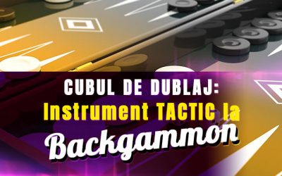 Cubul de dublaj: Instrument tactic în jocul de backgammon